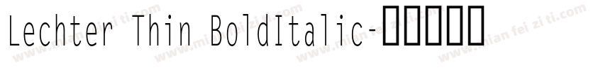 Lechter Thin BoldItalic字体转换
